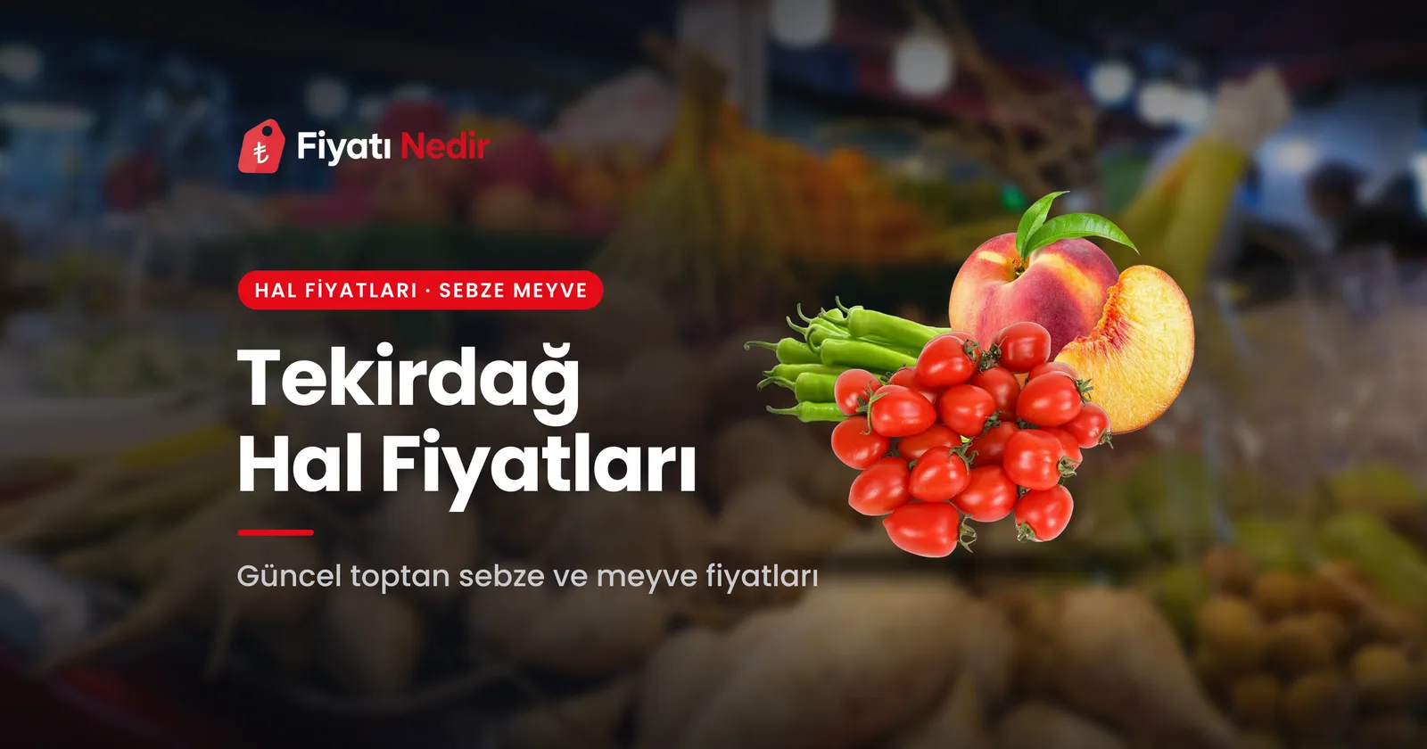 Tekirdağ Hal Fiyatları