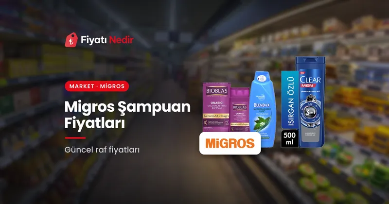 Migros Şampuan Fiyatları