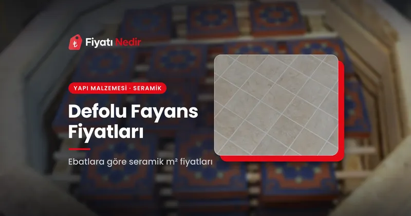 Defolu Fayans Fiyatları
