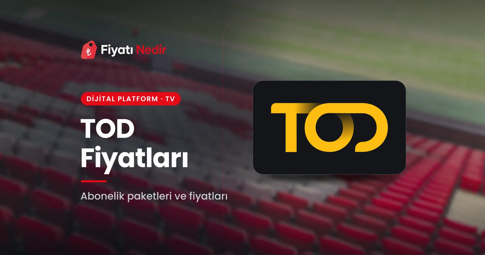 TOD Fiyatları