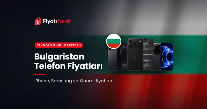Bulgaristan Telefon Fiyatları kapak görseli