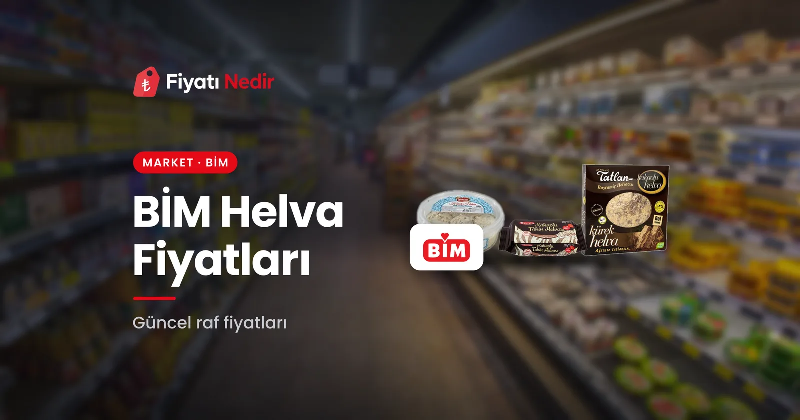 BİM Helva Fiyatları