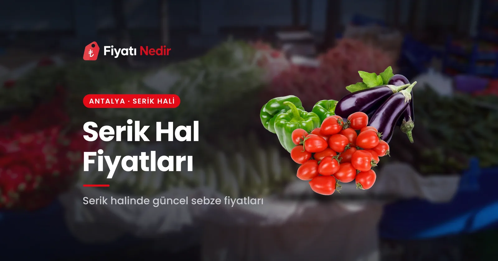 Serik Hal Fiyatları