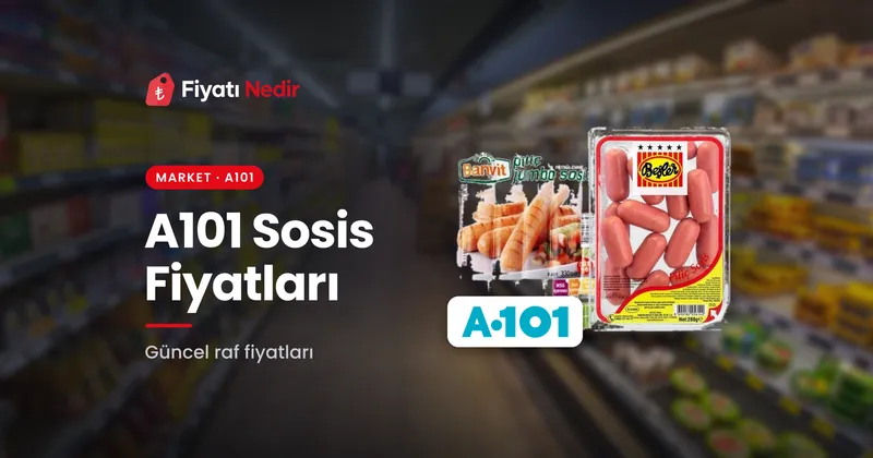 A101 Sosis Fiyatları