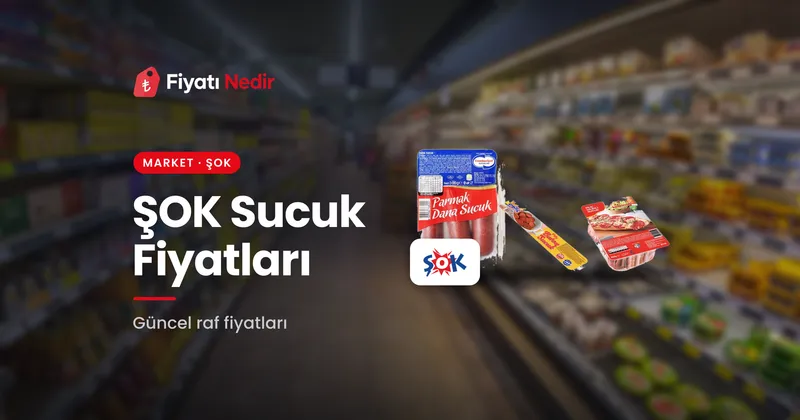ŞOK Sucuk Fiyatları