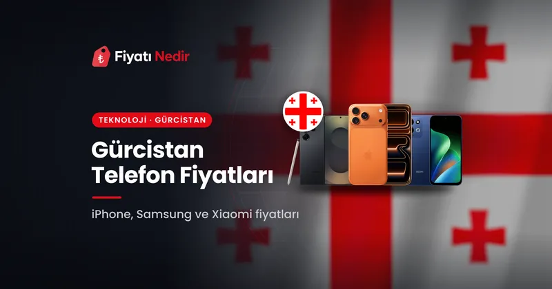 Gürcistan Telefon Fiyatları kapak görseli