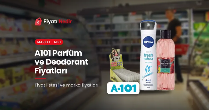A101 parfüm ve deodorant fiyatları