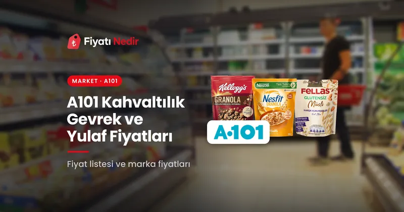 A101 kahvaltılık gevrek ve yulaf fiyatları