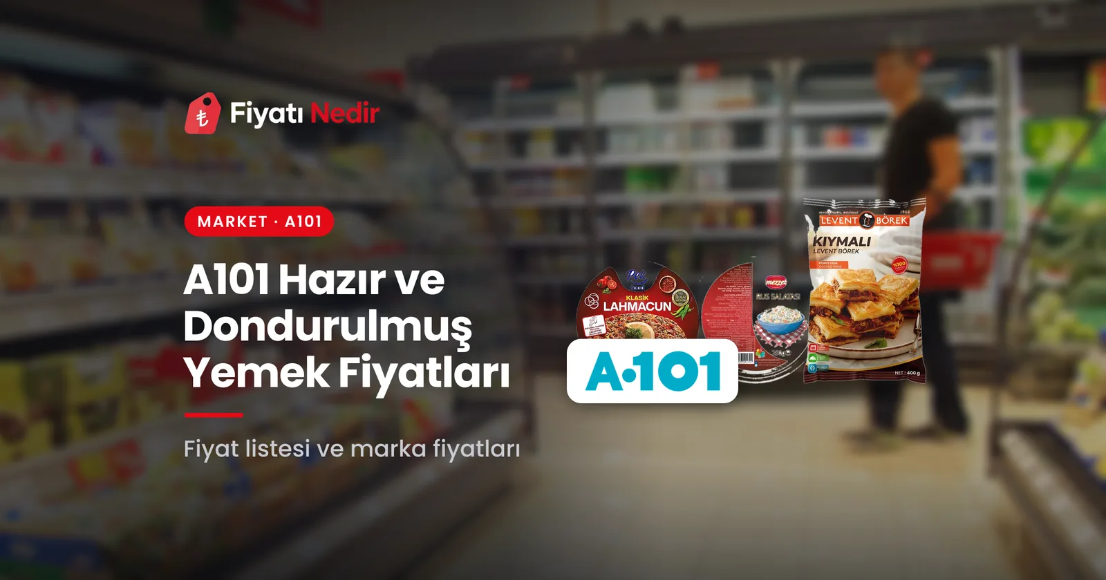 A101 hazır ve dondurulmuş yemek fiyatları
