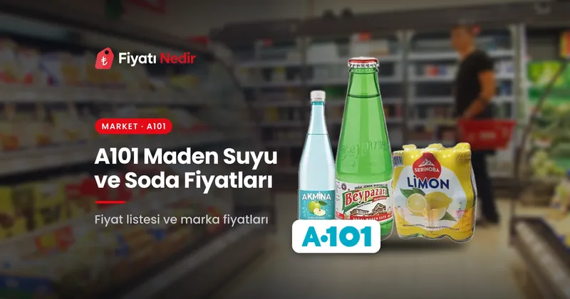 A101 maden suyu ve soda fiyatları