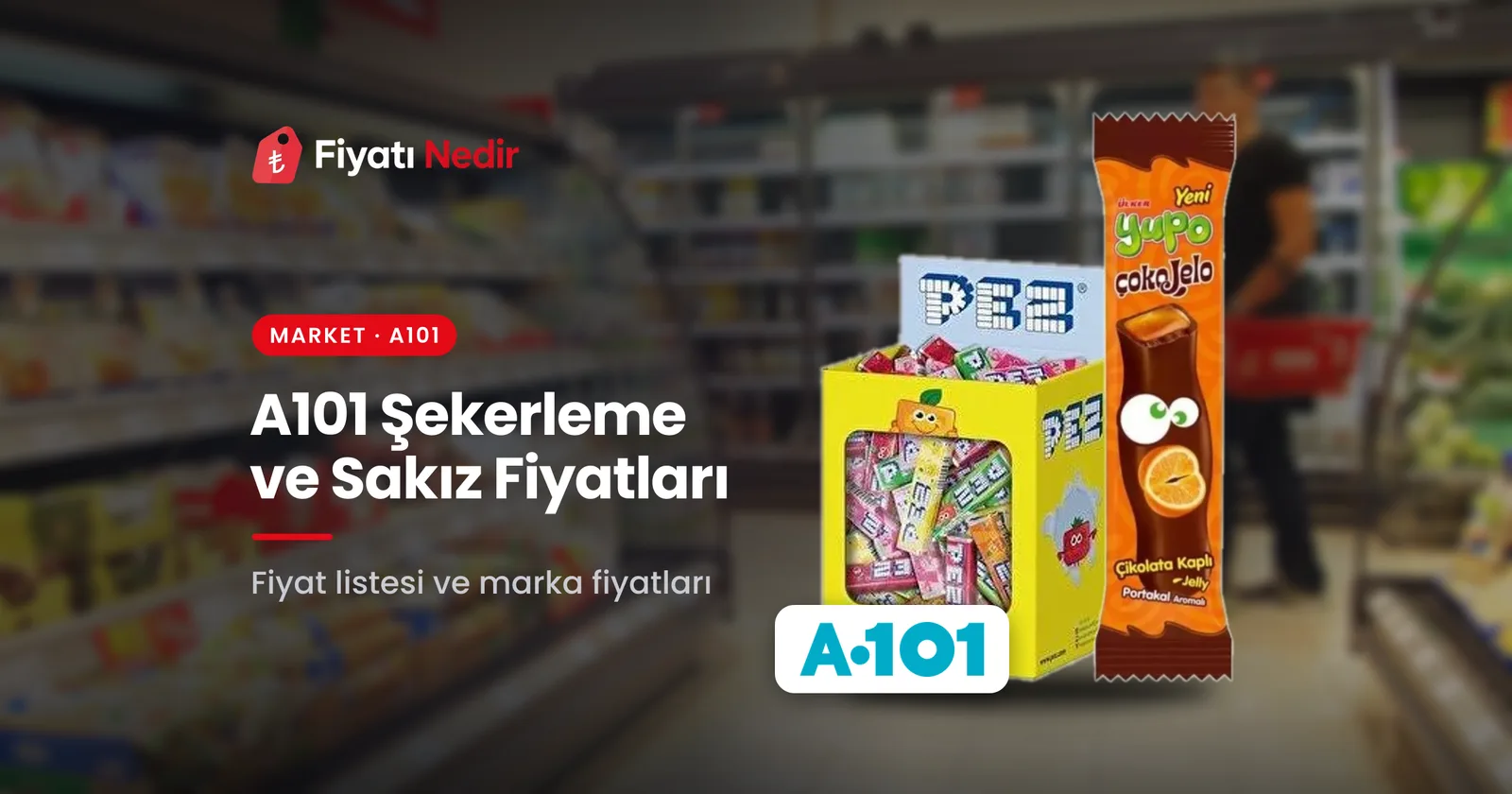 A101 şekerleme ve sakız fiyatları