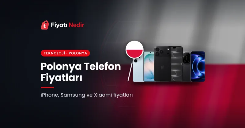 Polonya Telefon Fiyatları kapak görseli