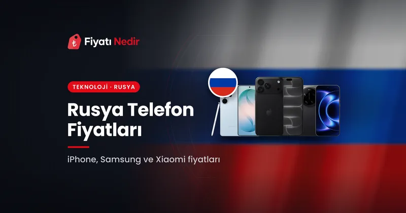 Rusya Telefon Fiyatları kapak görseli