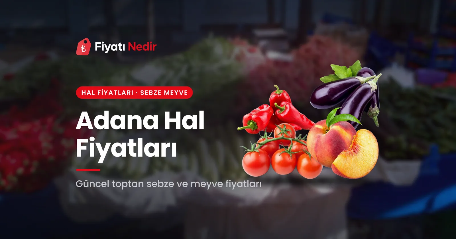 Adana Hal Fiyatları