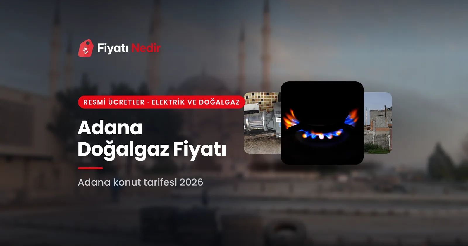 Adana doğalgaz fiyatı (konut m³ fiyatı)