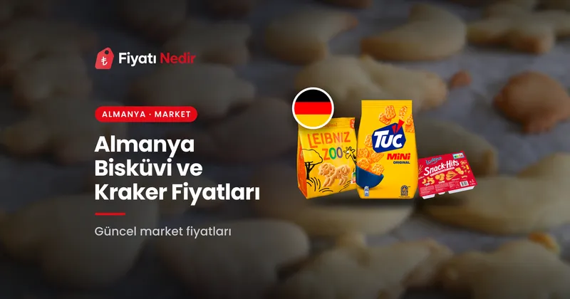 Almanya bisküvi ve kraker fiyatları