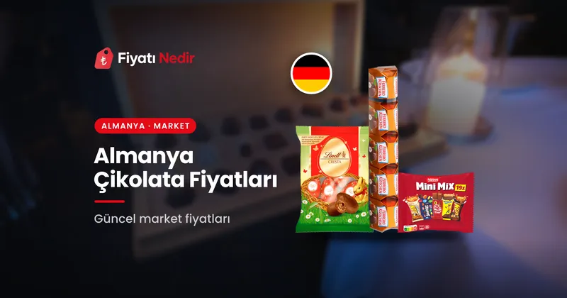 Almanya çikolata fiyatları