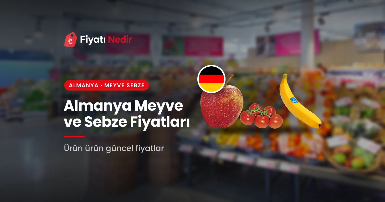 Almanya meyve ve sebze fiyatları