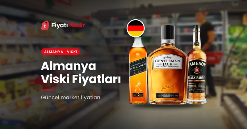 Almanya viski fiyatları