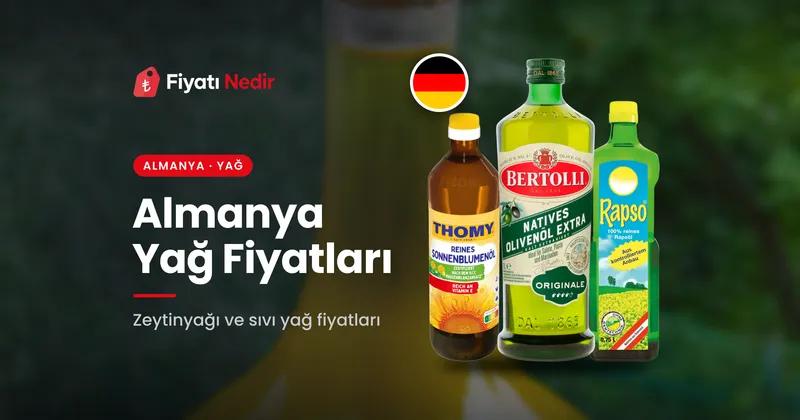 Almanya yağ fiyatları