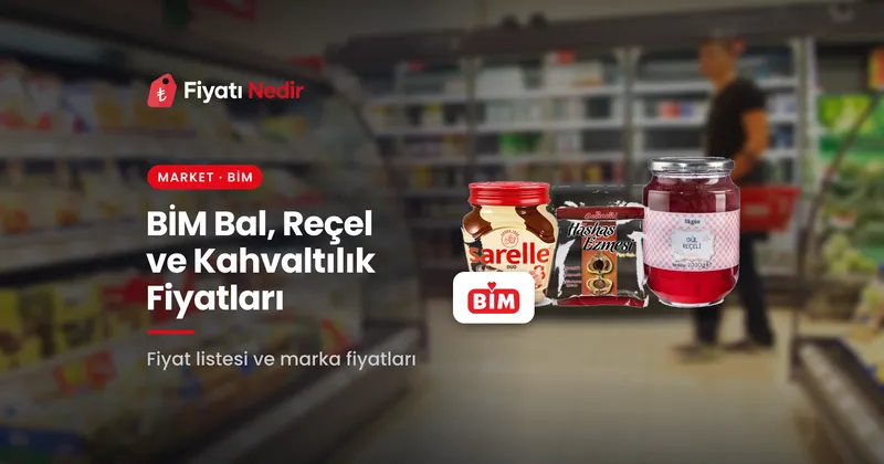 Bim bal, reçel ve kahvaltılık fiyatları