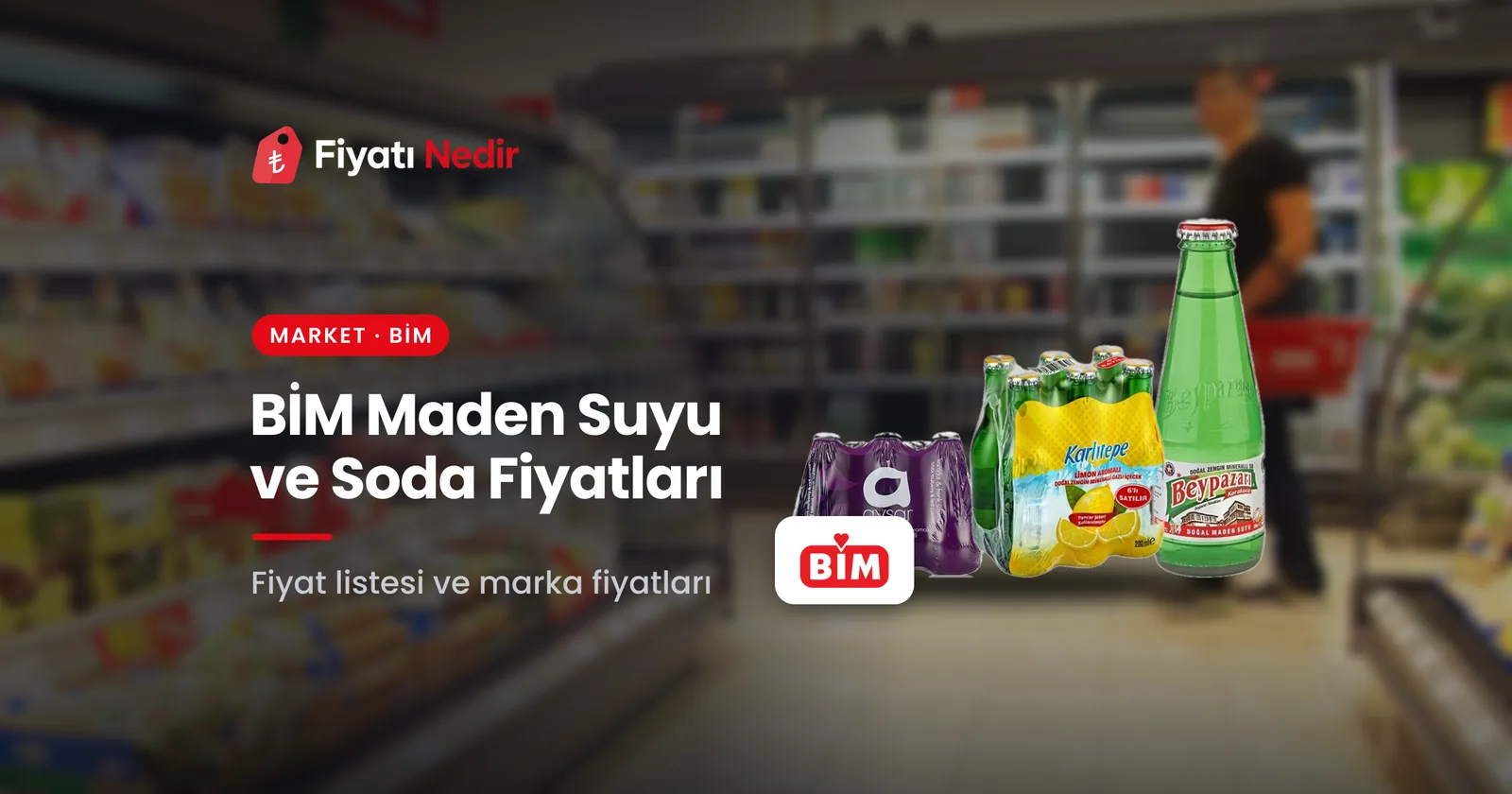 Bim maden suyu ve soda fiyatları