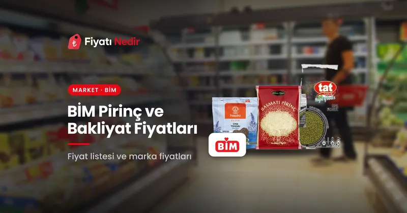 Bim pirinç ve bakliyat fiyatları