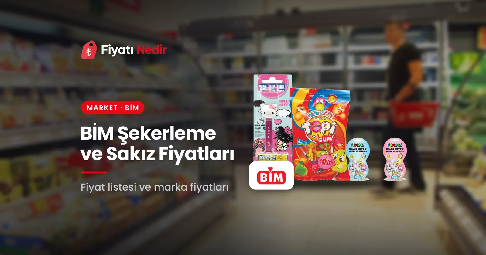 Bim şekerleme ve sakız fiyatları