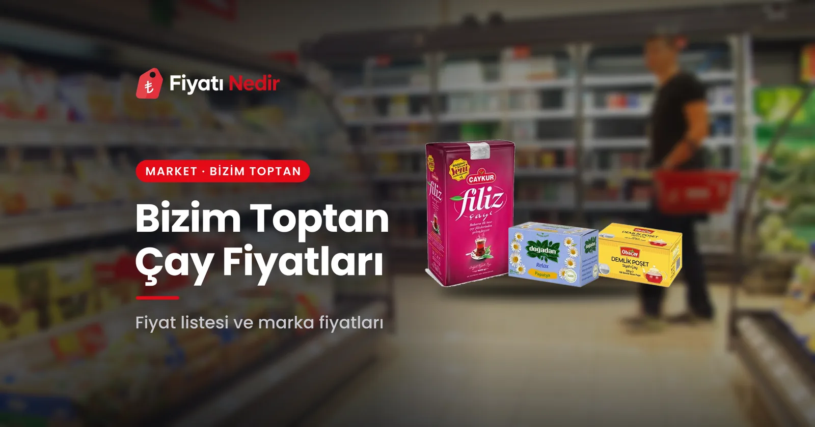 Bizim toptan çay fiyatları
