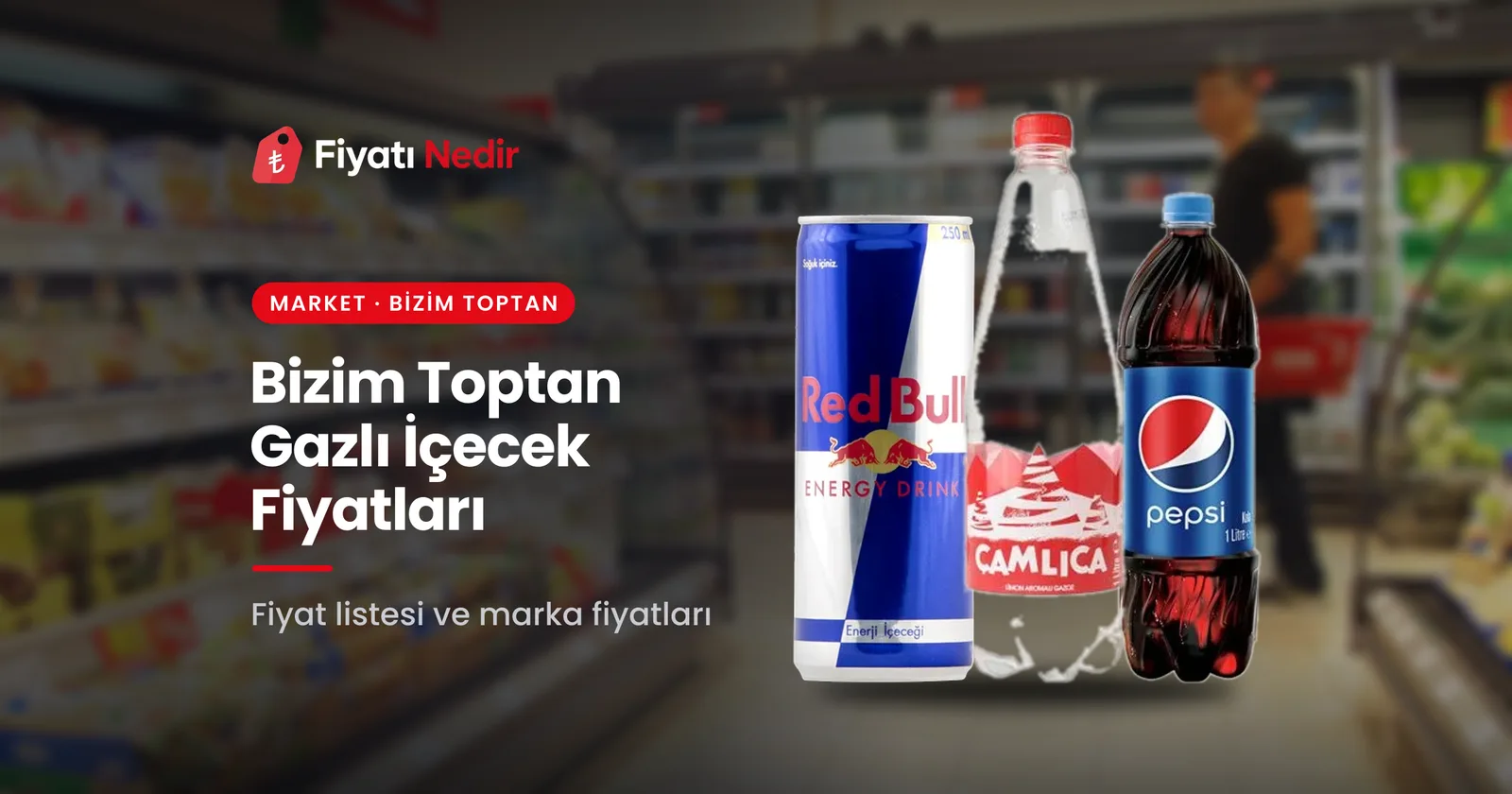 Bizim toptan gazlı içecek fiyatları