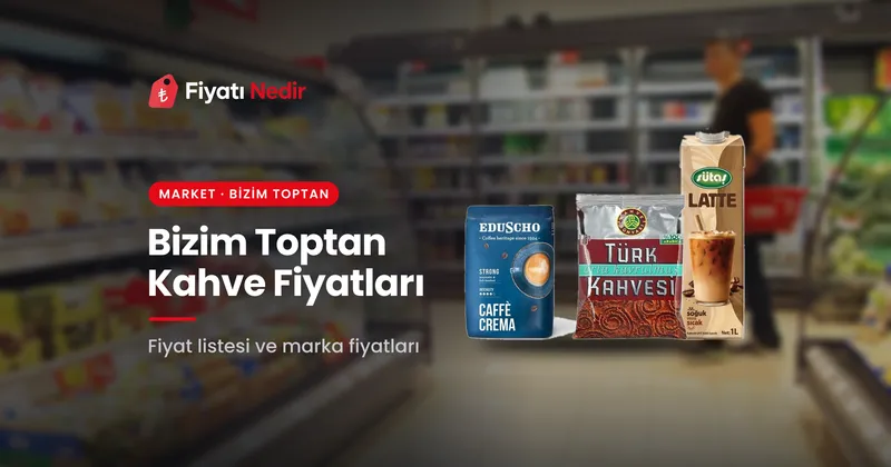 Bizim toptan kahve fiyatları