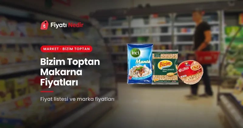 Bizim toptan makarna fiyatları