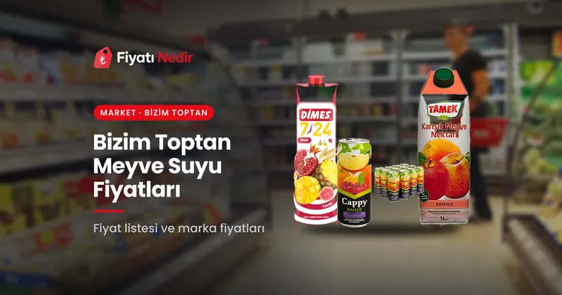 Bizim toptan meyve suyu fiyatları