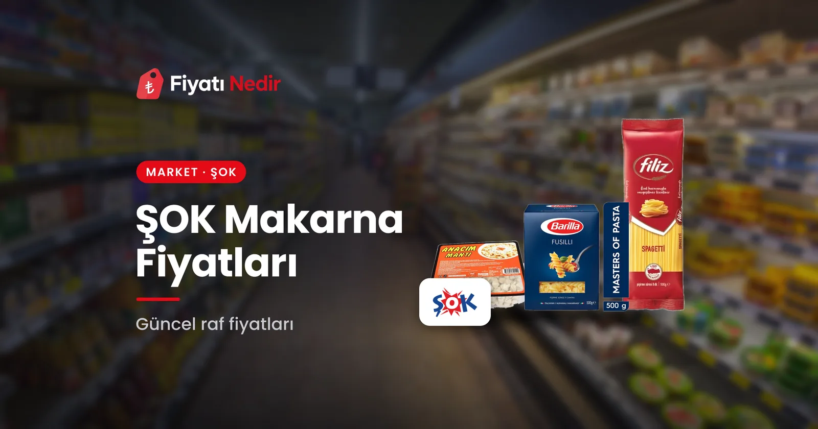 ŞOK Makarna Fiyatları
