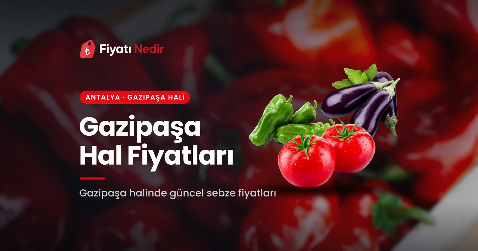Gazipaşa Hal Fiyatları