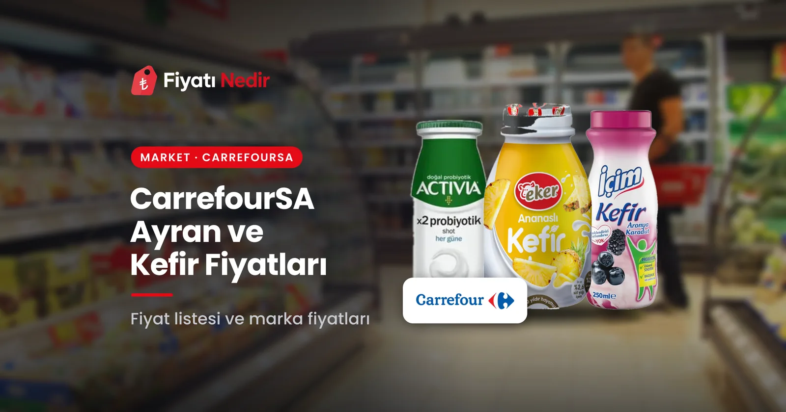 Carrefoursa ayran ve kefir fiyatları