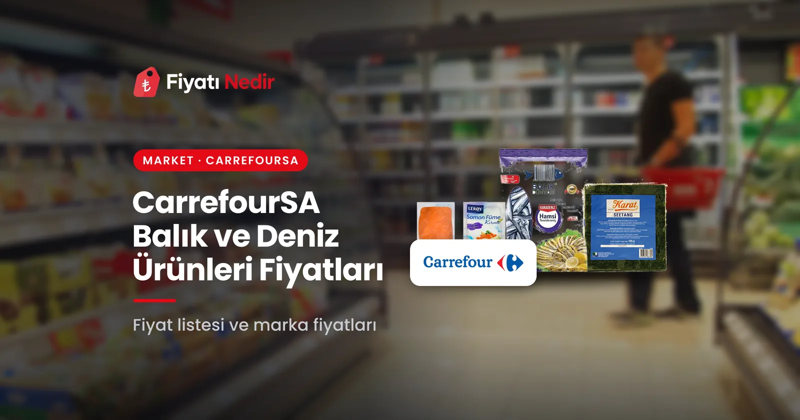 Carrefoursa balık ve deniz ürünleri fiyatları