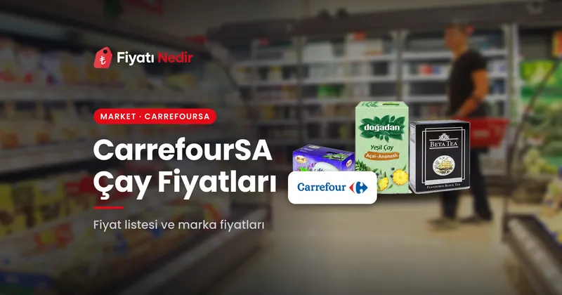 Carrefoursa çay fiyatları