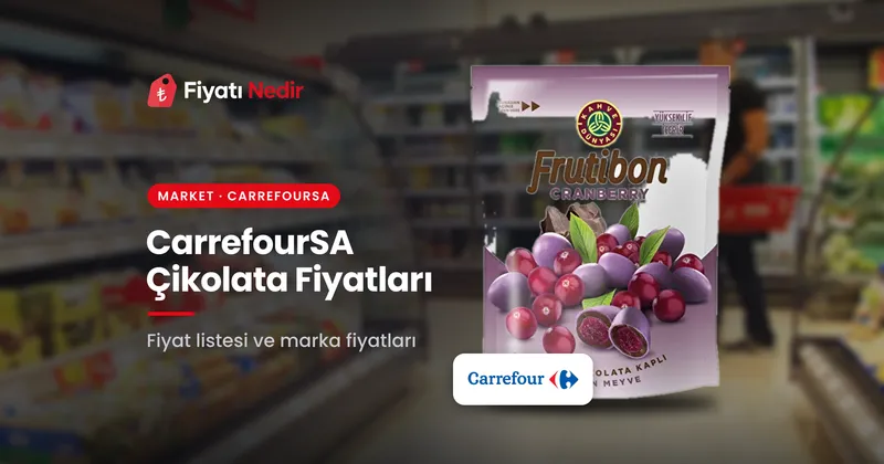 Carrefoursa çikolata fiyatları