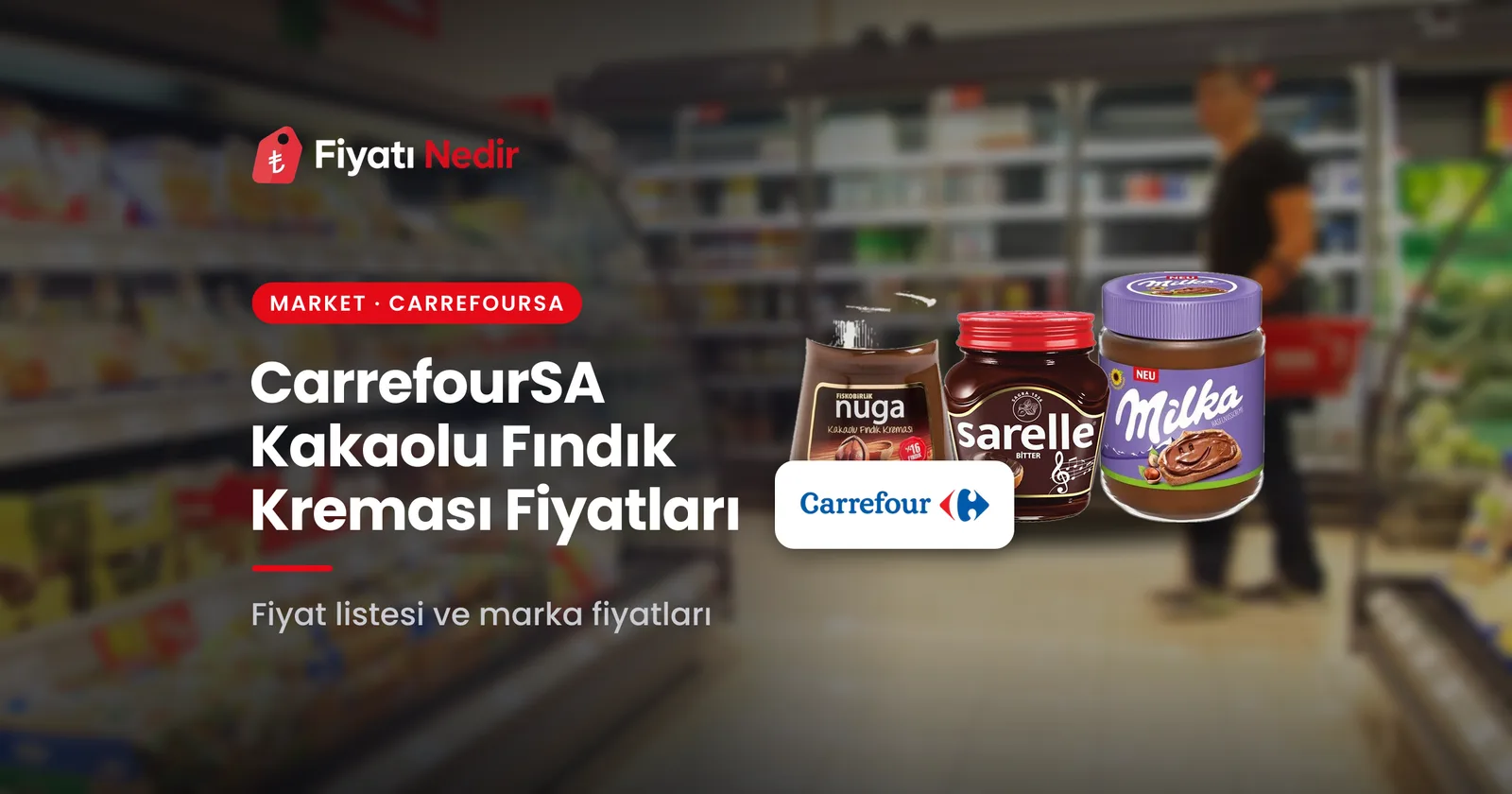Carrefoursa kakaolu fındık kreması fiyatları