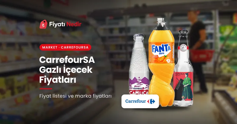 Carrefoursa gazlı içecek fiyatları
