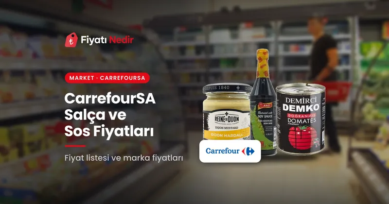 Carrefoursa salça ve sos fiyatları