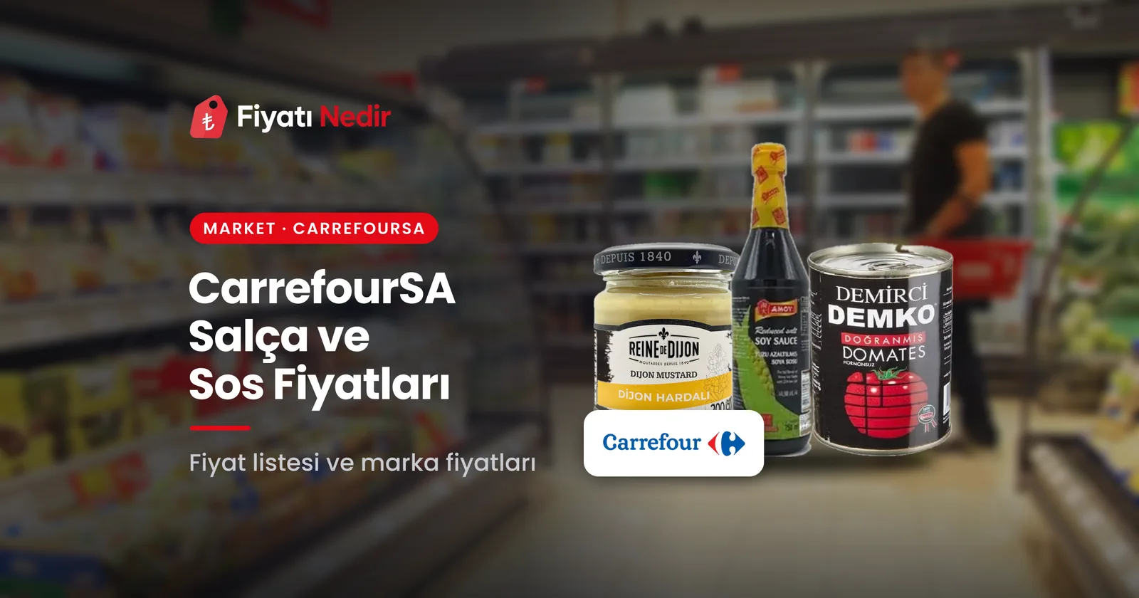 Carrefoursa salça ve sos fiyatları