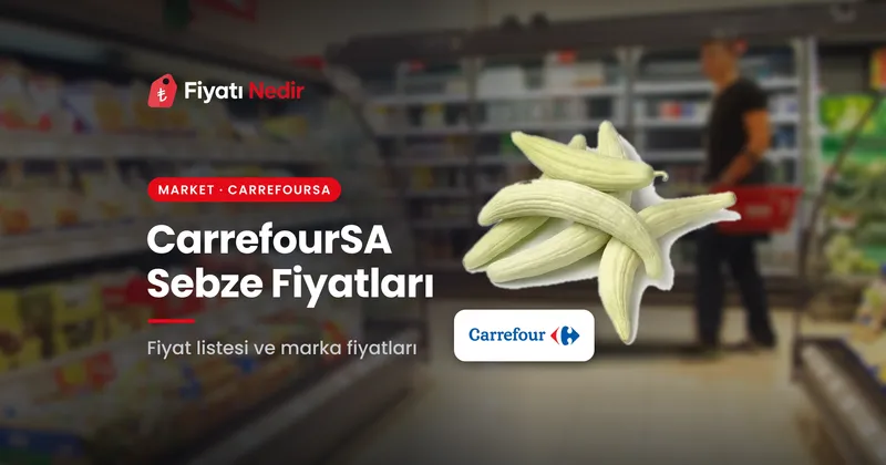 Carrefoursa sebze fiyatları