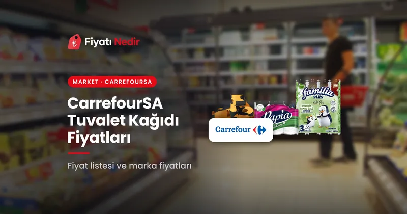 Carrefoursa tuvalet kağıdı fiyatları