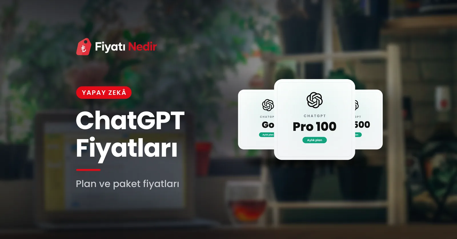 ChatGPT fiyatları