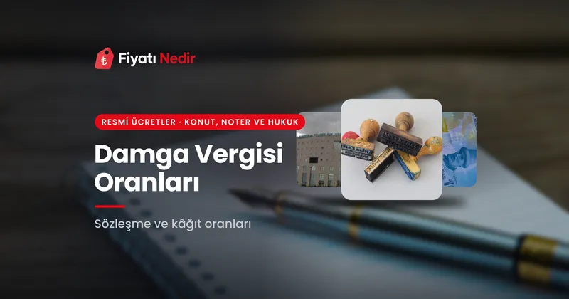 Damga vergisi oranları ve tutarları