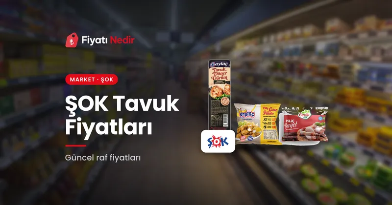 ŞOK Tavuk Fiyatları
