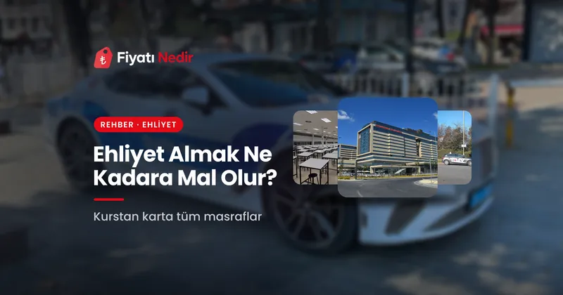 Ehliyet Almak Ne Kadara Mal Olur? Kurs, Sınav, Harç ve Adımlar