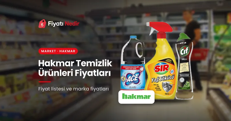 Hakmar temizlik ürünleri fiyatları